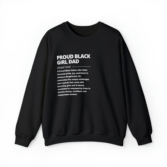 Proud Black Girl Dad™ The definition | Black | Crewneck Sweatshirt - Proud Black Girl Dad