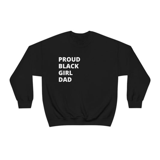 Proud Black Girl Dad™ | Mens Black Crewneck Sweatshirt